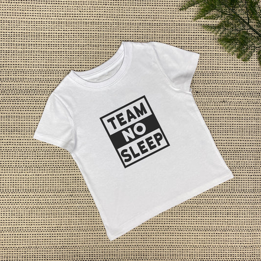 Team No Sleep Baby & Toddler T-Shirt